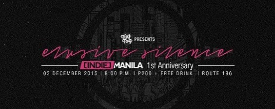 Elusive Silence: [Indie] Manila's First Anniversary